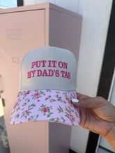 Load image into Gallery viewer, Put It On My Dads Tab Hat
