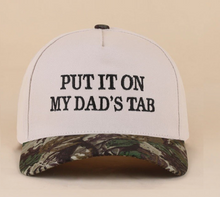 Load image into Gallery viewer, Put It On My Dads Tab Hat
