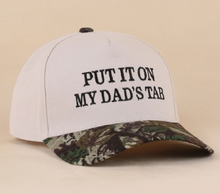 Load image into Gallery viewer, Put It On My Dads Tab Hat
