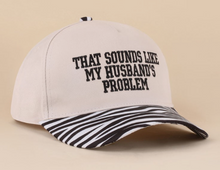 Load image into Gallery viewer, That Sounds Like My Husbands Problem
